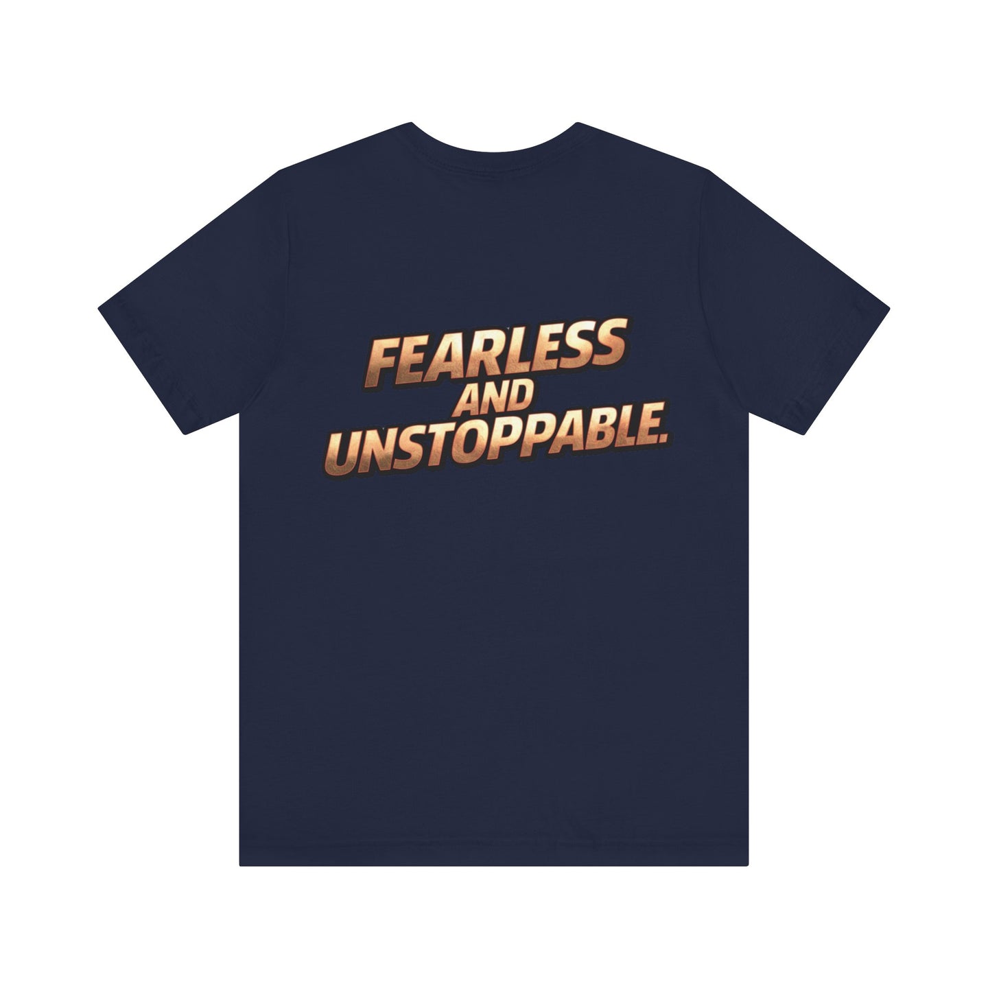 Fearless and Unstoppable Tee